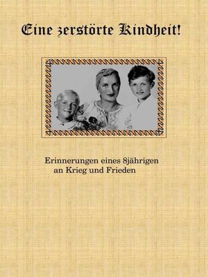 cover image of Eine zerstörte Kindheit
